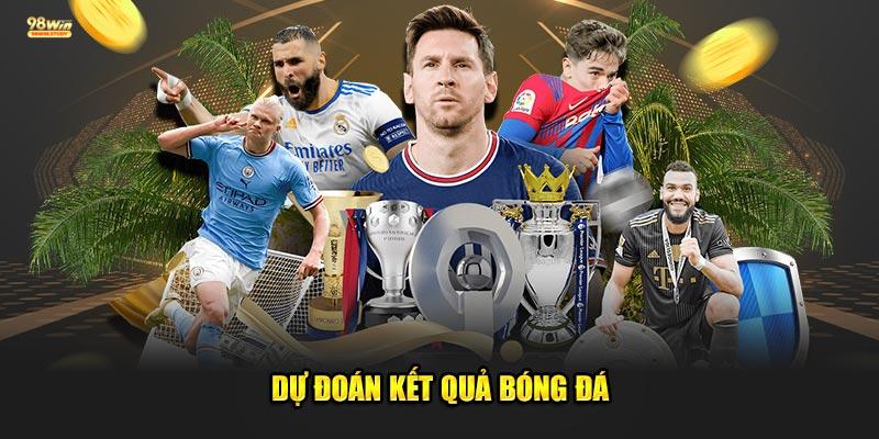 Dự đoán kết quả bóng đá