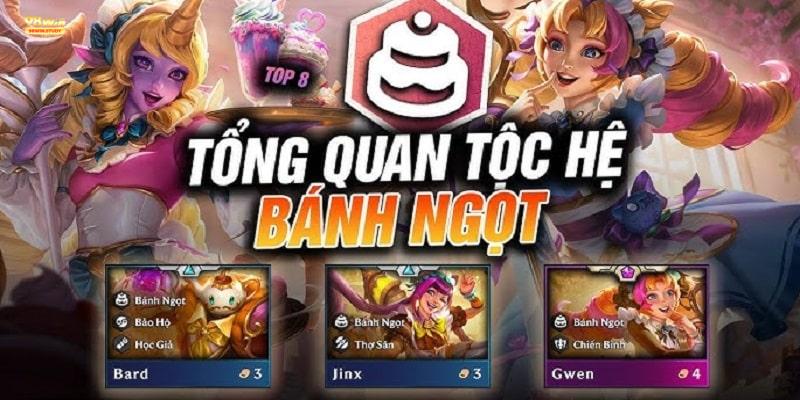 Tìm hiểu cơ chế của tộc hệ bánh ngọt trong ĐTCL mùa 12